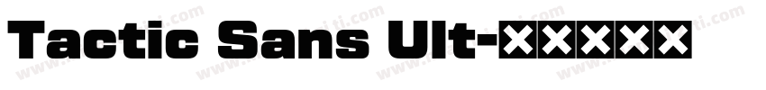 Tactic Sans Ult字体转换